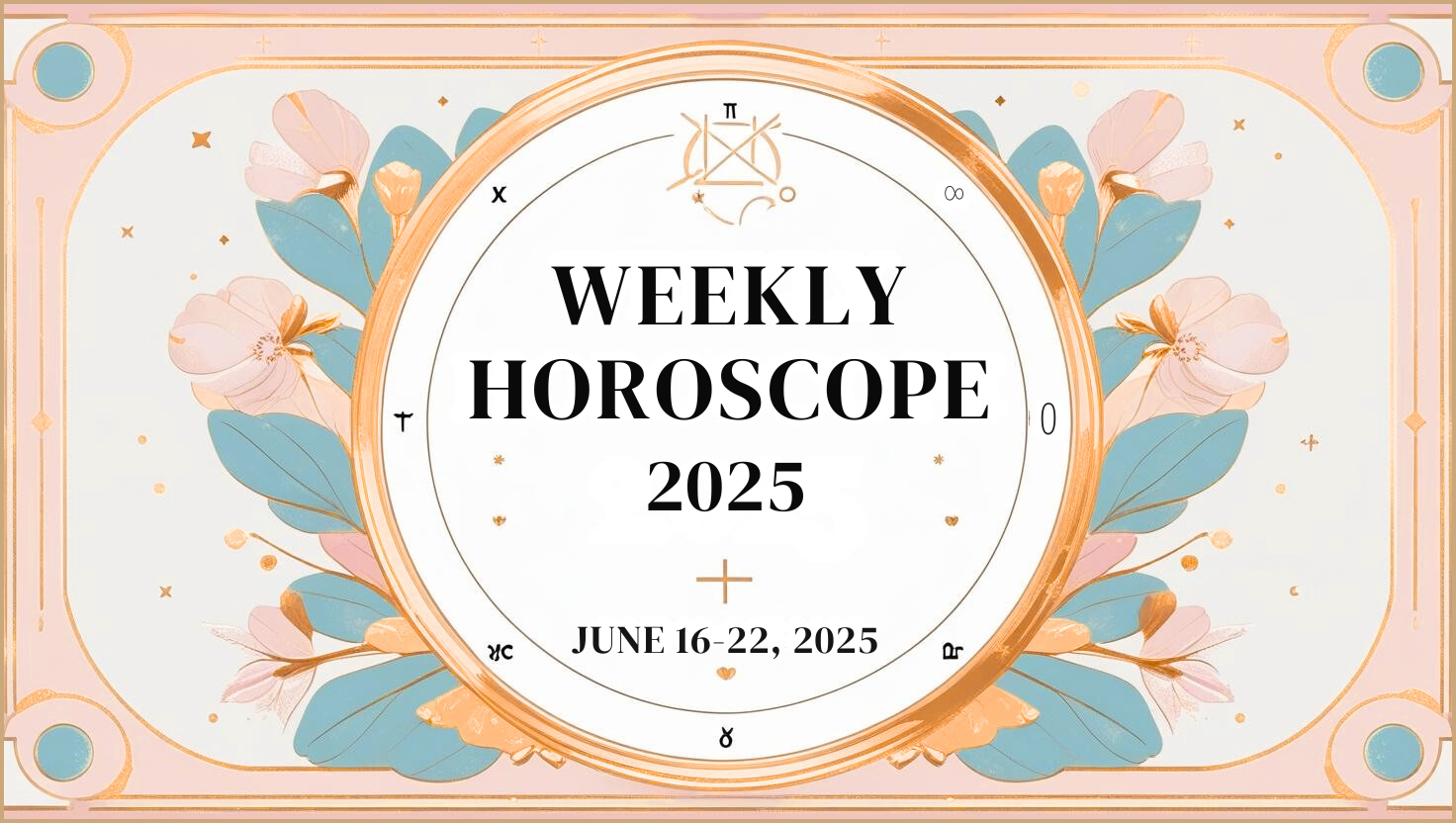 Weekly Horoscope